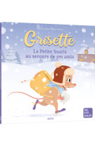 Grisette, la petite souris au secours de ses amis