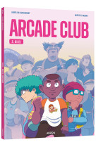 Arcade club - tome 2 - bilel