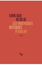 Les dernières rêveries d'akkad