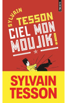 Ciel mon moujik !  ((réédition))