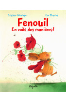 Fenouil en voila des manieres