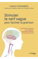 Stimuler le nerf vague pour faciliter la guérison