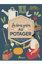 Les bons gestes au potager