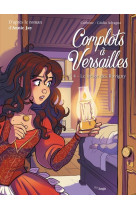 Complots à versailles - tome 4 le trésor des rovigny