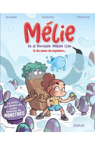 Mélie et le monster maker club - tome 2 - au c ur du mystère...