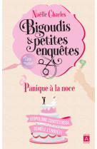 Bigoudis et petites enquêtes - tome 3 panique à la noce