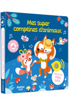 Mes premiers sonores - mes super comptines d'animaux