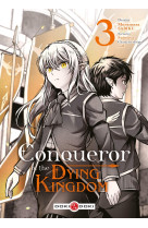 Conqueror of the dying kingdom - vol. 03