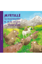 Myrtille la marmotte et le secret du mourafon-t8