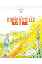 Compostelle pas à pas - carnet aquarellé sur le chemin de sa