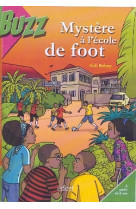 Mystère à l'école de foot