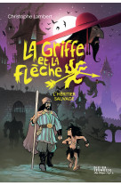 La griffe et la flèche, tome 1 - l'héritier sauvage