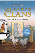 La guerre des clans - tome 3 le retour du guerrier -illustré-