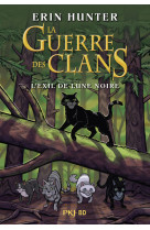 La guerre des clans illustrée - l'exil de lune noire