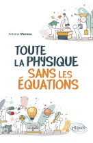 Toute la physique sans les équations