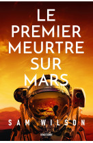 Le premier meurtre sur mars