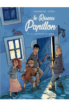 Le réseau papillon - tome 4 les combattantes de l'ombre