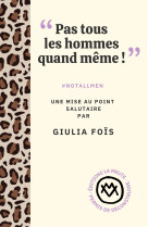 "pas tous les hommes quand même !"