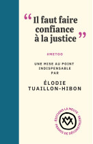 "il faut faire confiance à la justice"