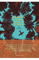 Quarante jours dans la jungle