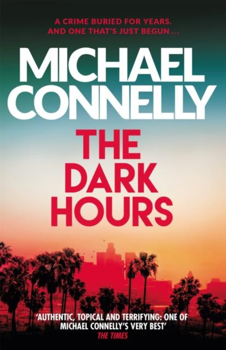 THE DARK HOURS - CONNELLY, MICHAEL - NC