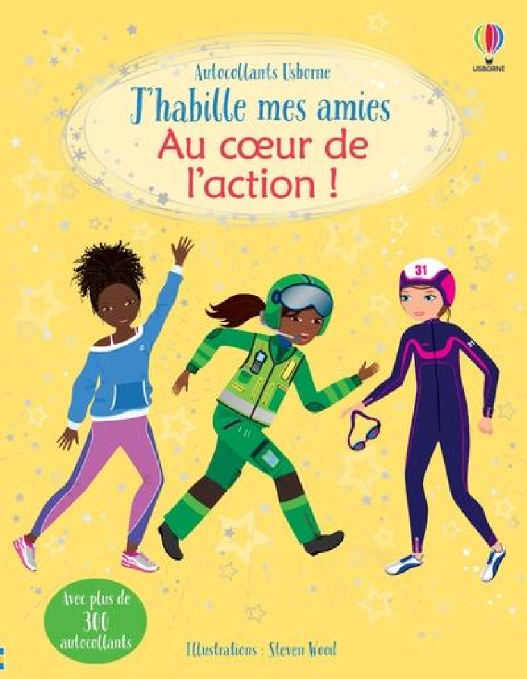 AU COEUR DE L'ACTION ! - J'HABILLE MES AMIES - WATT/WOOD/FIGG - NC