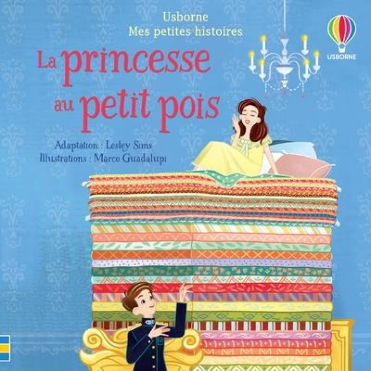 LA PRINCESSE AU PETIT POIS - MES PETITES HISTOIRES - SIMS/GUADALUPI - NC