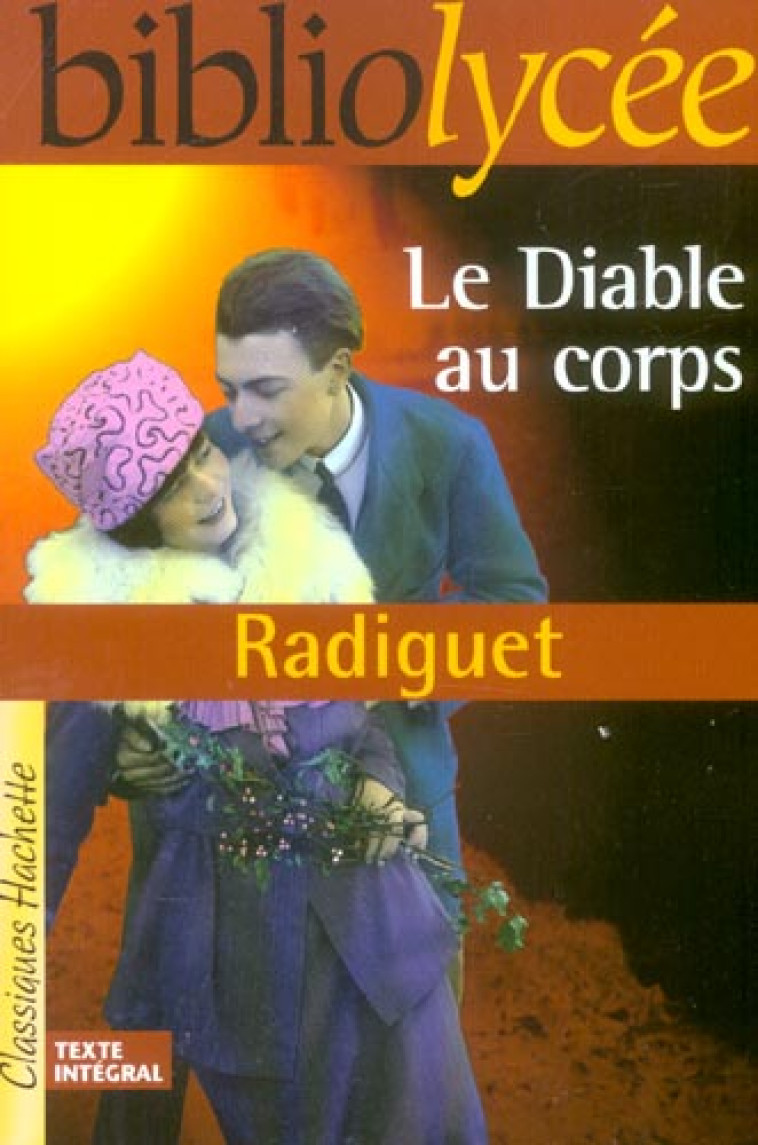 BIBLIOLYCEE - LE DIABLE AU CORPS, RAYMOND RADIGUET - RADIGUET RAYMOND - HACHETTE