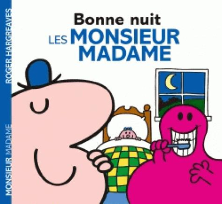 MONSIEUR MADAME - BONNE NUIT, LES MONSIEUR MADAME ! - XXX - Hachette Jeunesse