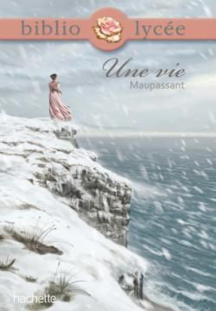 BIBLIOLYCEE - UNE VIE, GUY DE MAUPASSANT - MAUPASSANT GUY - HACHETTE