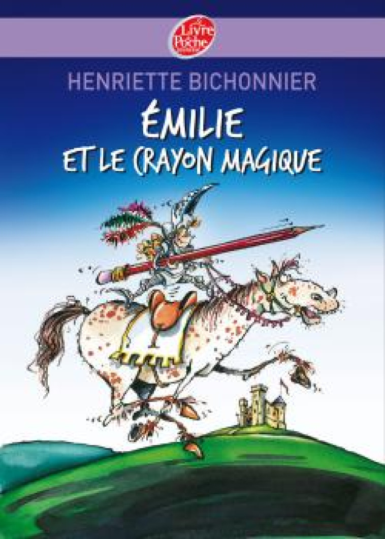 EMILIE ET LE CRAYON MAGIQUE - BICHONNIER/PERROT - HACHETTE