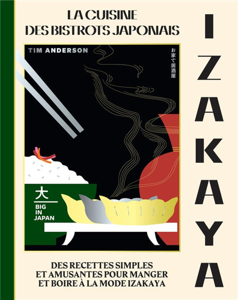 IZAKAYA - LA CUISINE DES BISTROTS JAPONAIS - ANDERSON TIM - HACHETTE