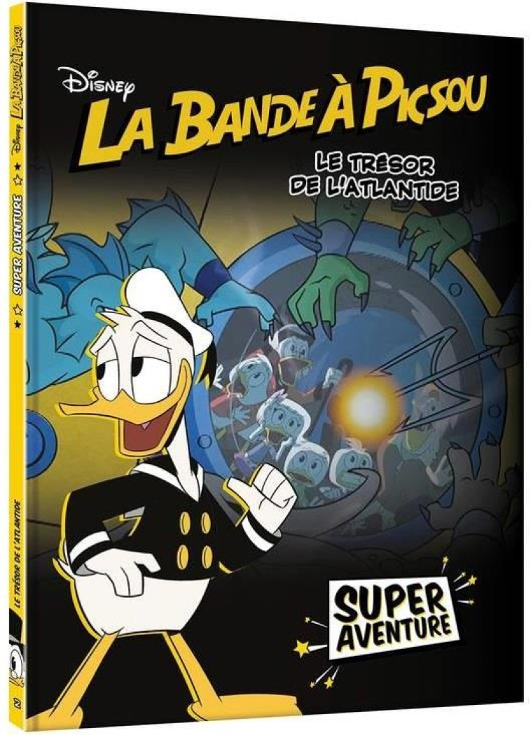 LA BANDE A PICSOU - SUPER AVENTURE - LE TRESOR DE L'ATLANTIDE (TOME 2) - DISNEY - XXX - HACHETTE