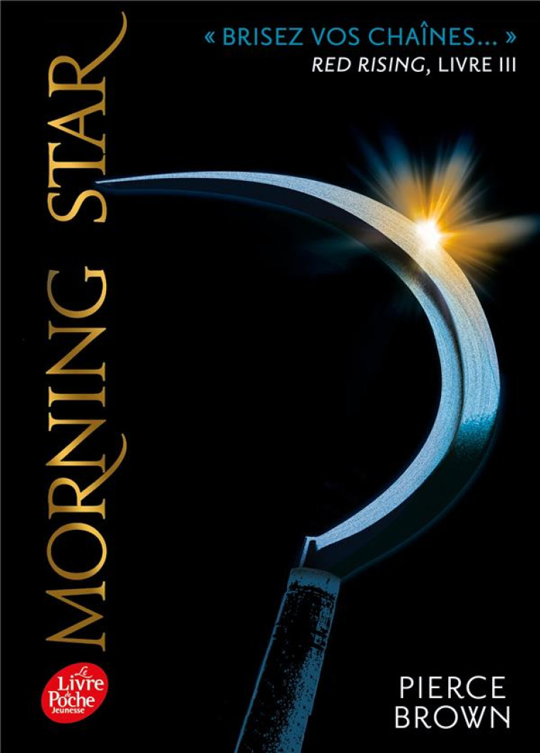 RED RISING - T03 - RED RISING - LIVRE 3 - MORNING STAR - BROWN PIERCE - HACHETTE