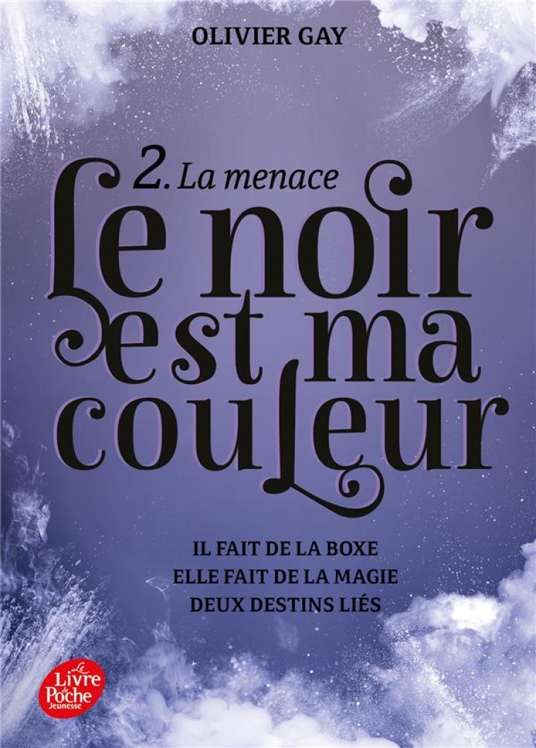 LE NOIR EST MA COULEUR - TOME 2 - LA MENACE - GAY OLIVIER - HACHETTE