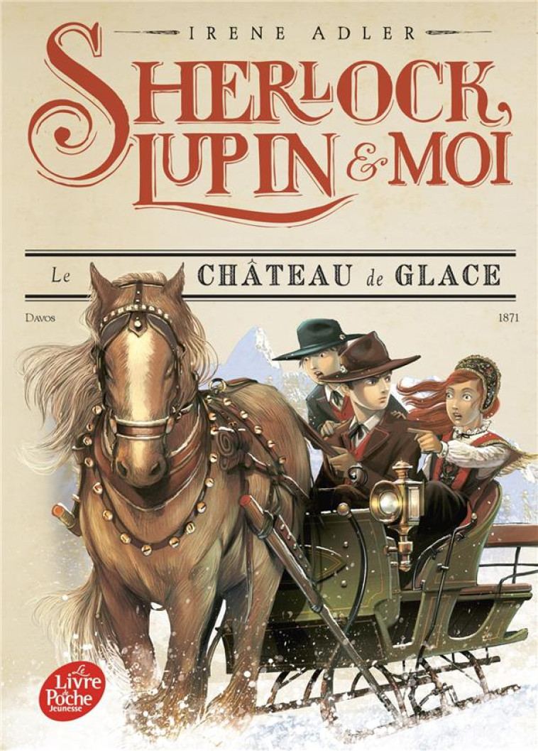 SHERLOCK, LUPIN ET MOI - TOME 5 - LE CHATEAU DE GLACE - ADLER IRENE - HACHETTE