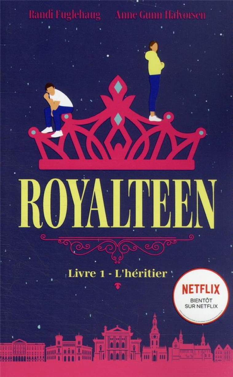 ROYALTEEN - TOME 1 - L'HERITIER - LE ROMAN A L'ORIGINE DU FILM NETFLIX - HALVORSEN/FUGLEHAUG - HACHETTE