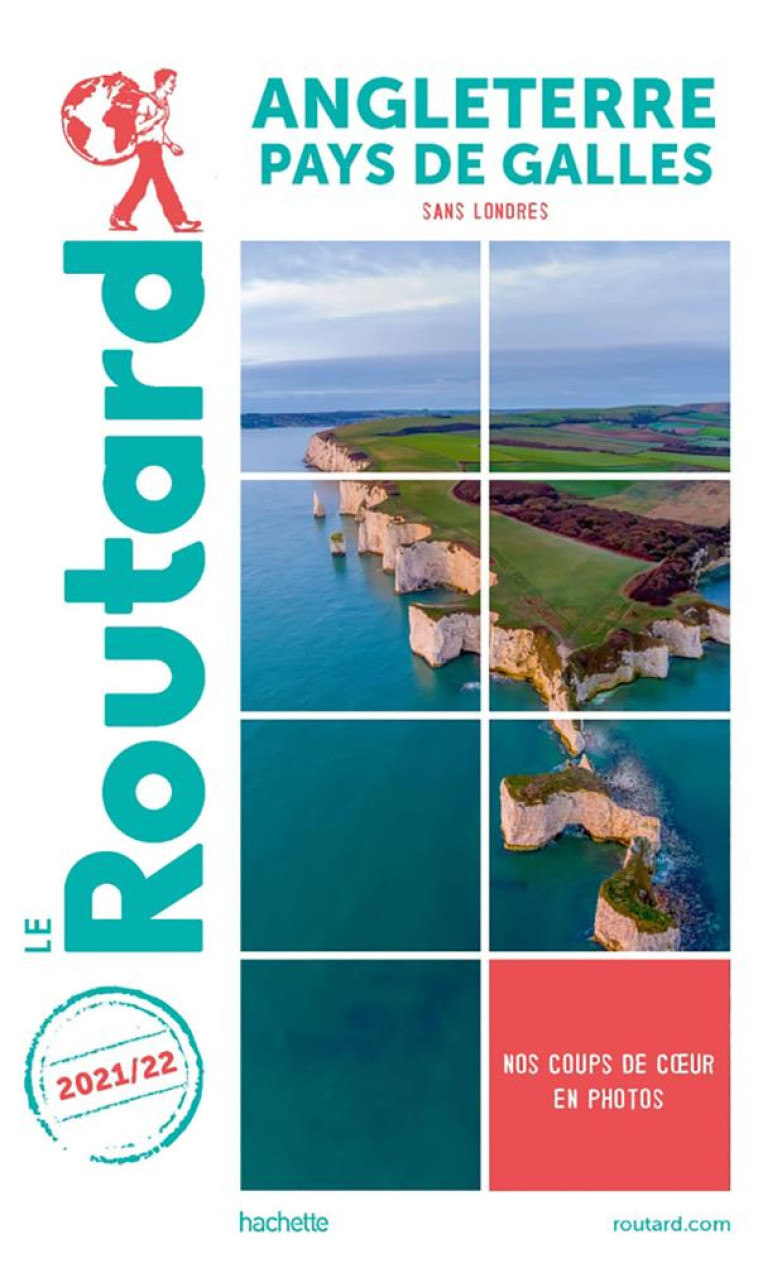 GUIDE DU ROUTARD ANGLETERRE PAYS DE GALLES 2021/22 - (SANS LONDRES) - XXX - HACHETTE