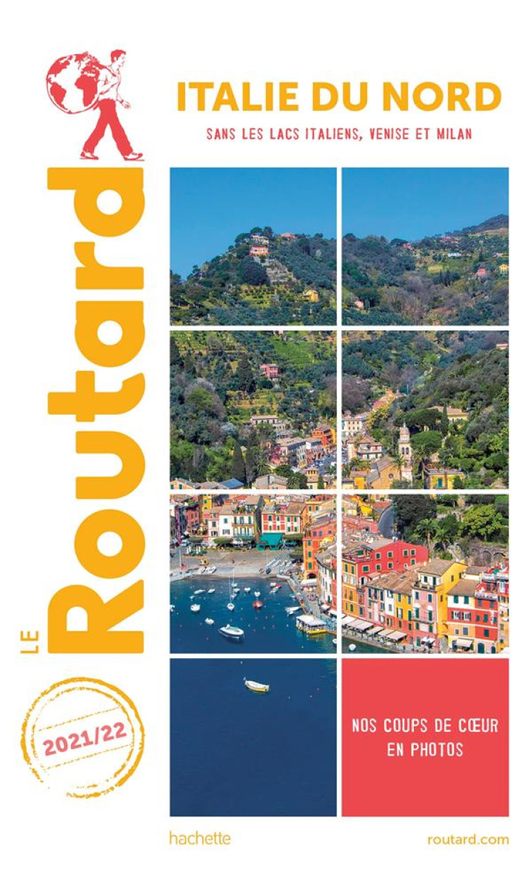 GUIDE DU ROUTARD ITALIE DU NORD 2021/22 - XXX - HACHETTE