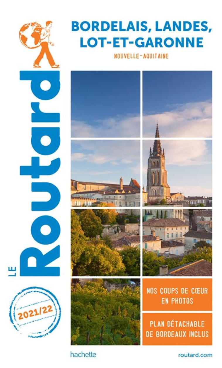 GUIDE DU ROUTARD BORDELAIS LANDES LOT-ET-GARONNE 2021/22 - (NOUVELLE-AQUITAINE) - XXX - HACHETTE