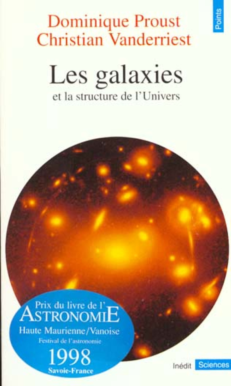 LES GALAXIES ET LA STRUCTURE DE L'UNIVERS - PROUST/VANDERRIEST - SEUIL