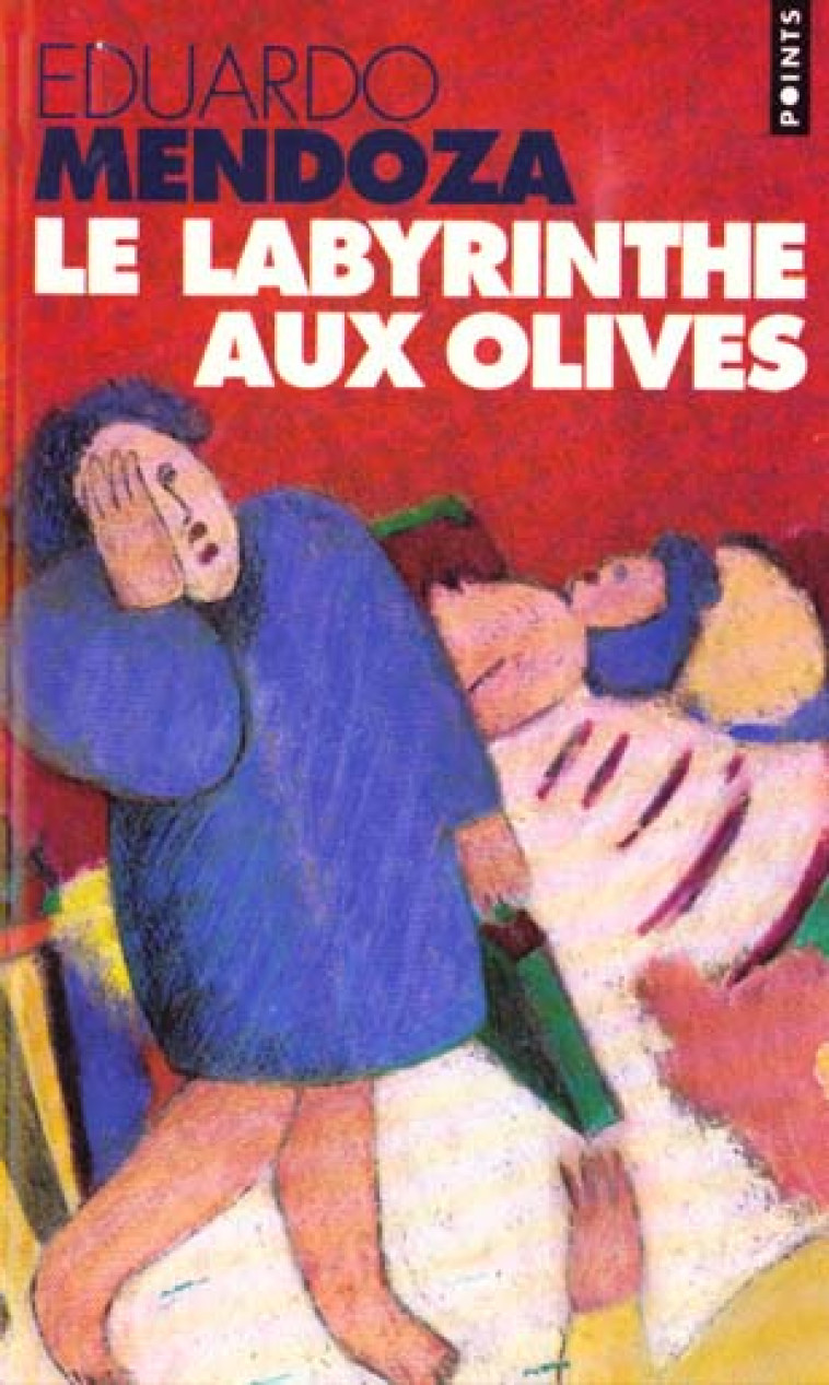 LE LABYRINTHE AUX OLIVES - MENDOZA EDUARDO - SEUIL