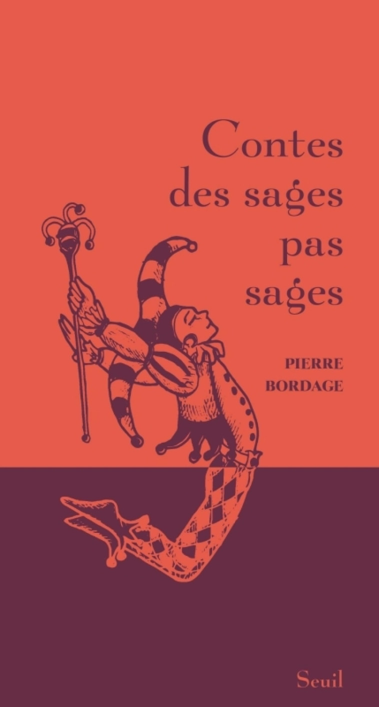 CONTES DES SAGES PAS SAGES - Pierre Bordage - SEUIL