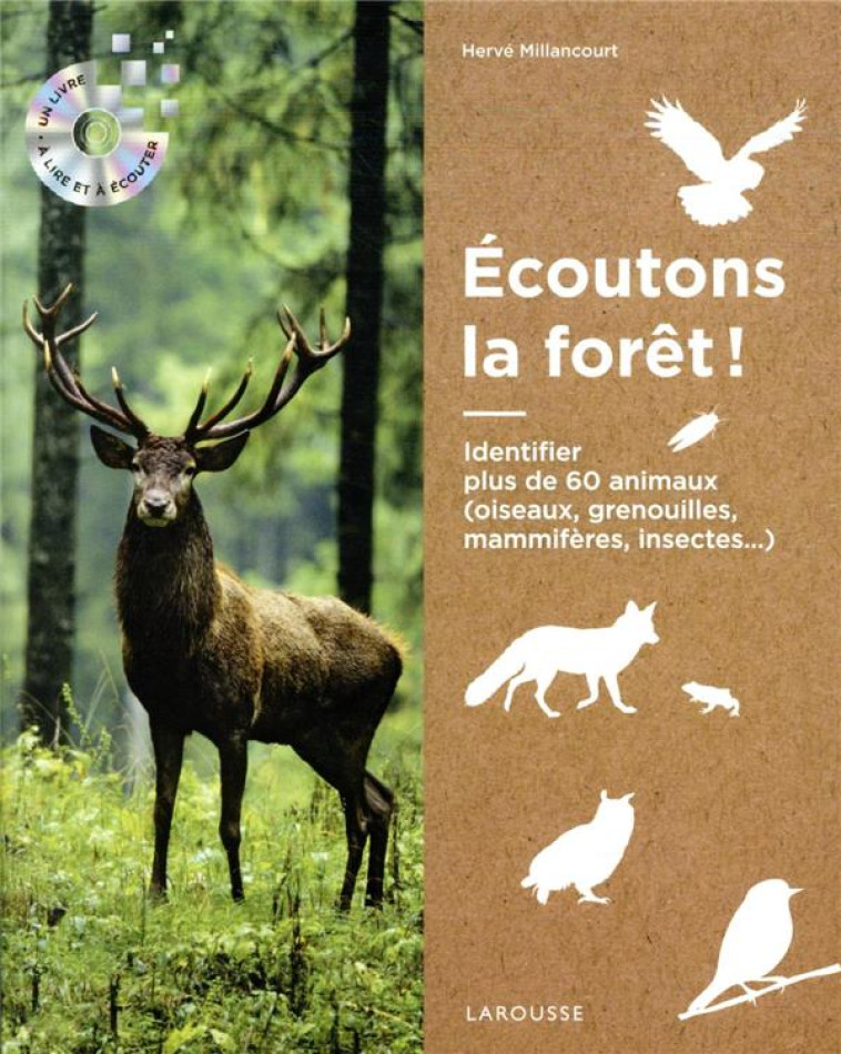 ECOUTONS LA FORET ! - MILLANCOURT HERVE - LAROUSSE