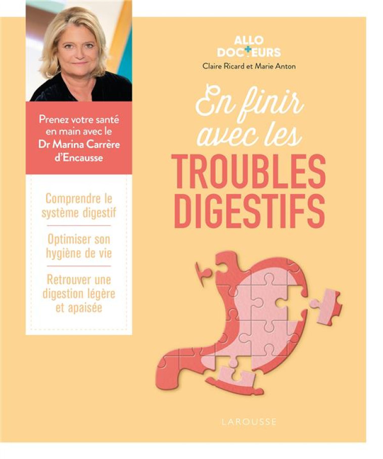 ALLO DOCTEURS - EN FINIR AVEC LES TROUBLES DIGESTIFS - CARRERE D'ENCAUSSE - LAROUSSE