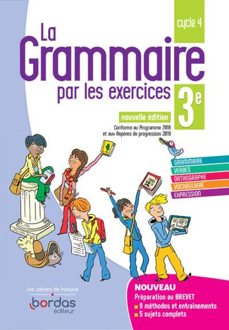 LA GRAMMAIRE PAR LES EXERCICES 3E 2019 - CAHIER DE L'ELEVE - PAUL JOELLE - BORDAS