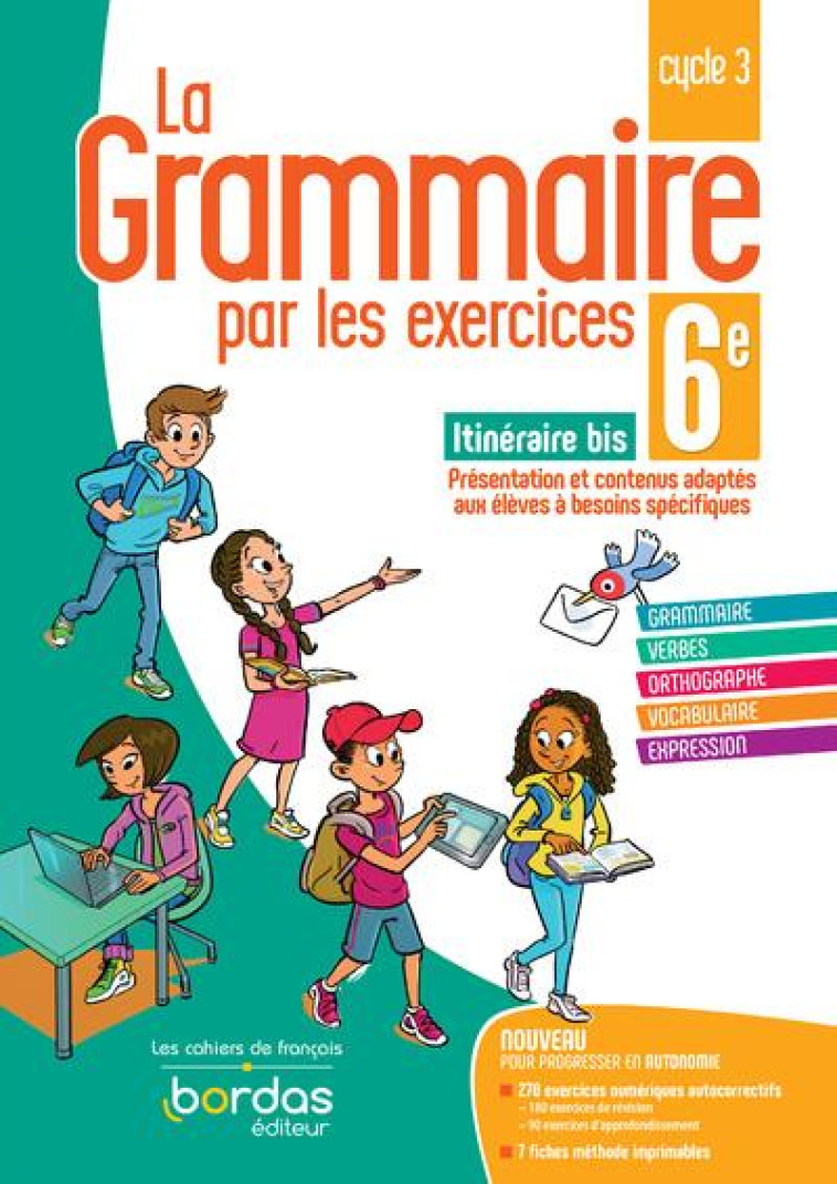 LA GRAMMAIRE PAR LES EXERCICES 6E SPECIAL DYS 2021 CAHIER DE L'ELEVE - PAUL JOELLE - BORDAS