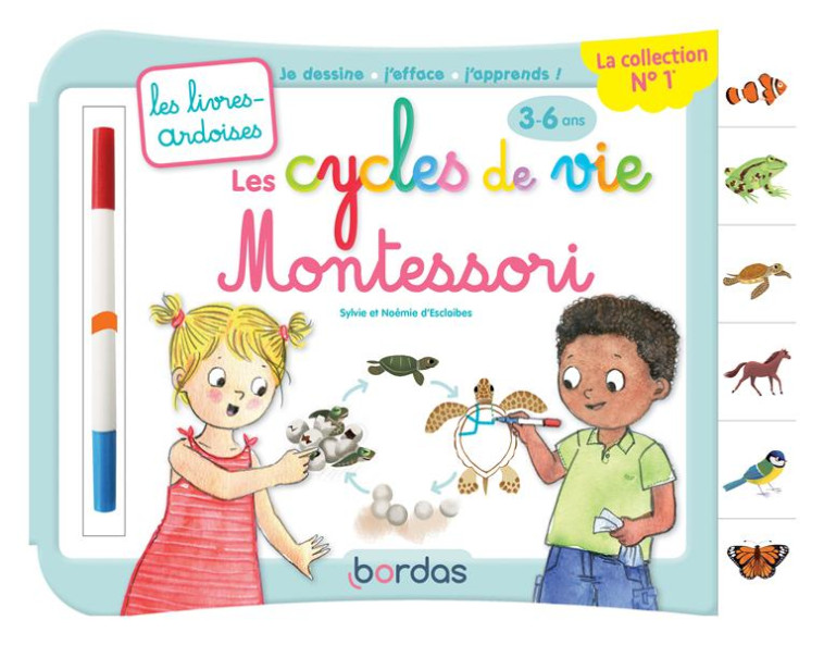 LES LIVRES-ARDOISES - LES CYCLES DE VIE MONTESSORI - ESCLAIBES/HUDRISIER - BORDAS