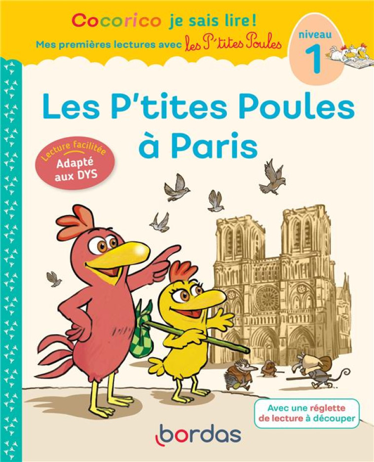 COCORICO JE SAIS LIRE ! 1RES LECTURES - LES P'TITES POULES A PARIS SPECIAL DYS - OLIVIER/HEINRICH - BORDAS