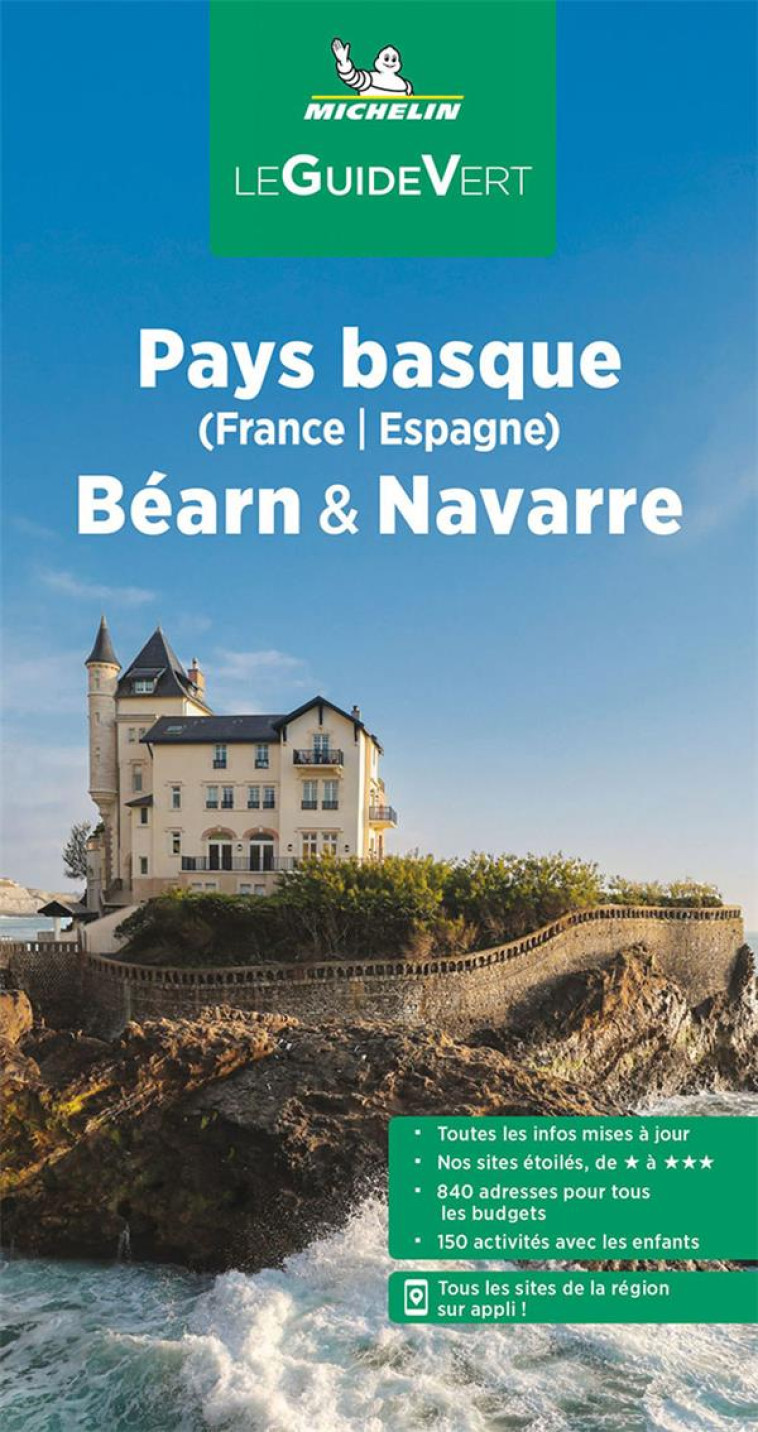 GUIDE VERT PAYS BASQUE (FRANCE, ESPAGNE) BEARN & NAVARRE - XXX - MICHELIN